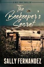 The Beekeeper's Secret: A Max Ford Thriller