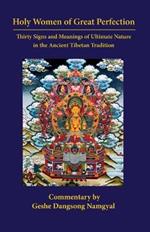 Holy Women of Great Perfection: Thirty Signs and Meanings of Ultimate Nature in the Ancient Tibet