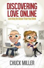 Discovering Love Online: Love May Be Closer Than You Think