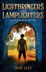 Lightbringers and Lamplighters: A young man's journey of learning