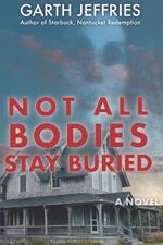 Not All Bodies Stay Buried: A Supernatural Thriller