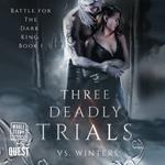 Three Deadly Trials