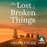 These Lost & Broken Things