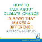 How to Talk About Climate Change