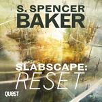 Slabscape: Reset