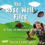 The Rose Well Files