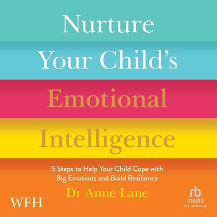 Nurture Your Child’s Emotional Intelligence