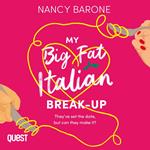 My Big Fat Italian Break-Up