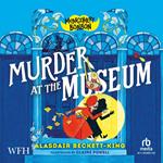 Montgomery Bonbon: Murder at the Museum