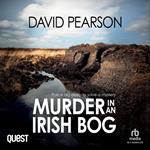 Murder in an Irish Bog