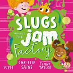 Slugs Invade The Jam Factory