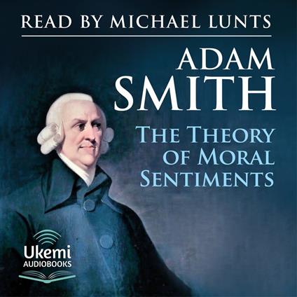 The Theory of Moral Sentiments