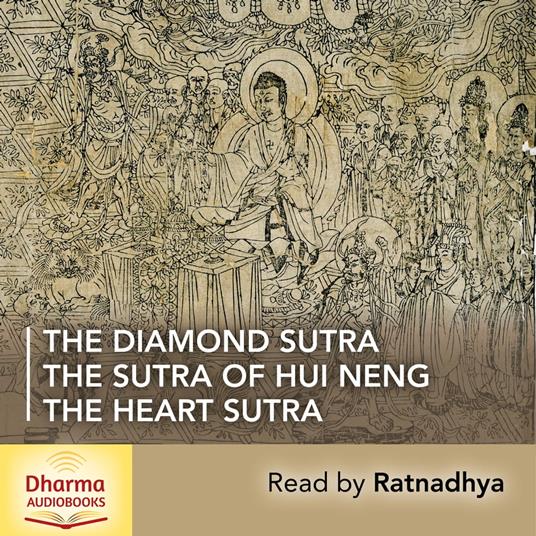 The Diamond Sutra, The Heart Sutra, The Sutra of Hui Neng