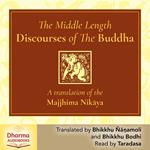 The Middle Length Discourses of the Buddha