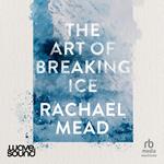 The Art of Breaking Ice