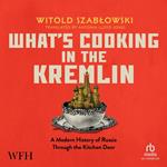 What's Cooking in the Kremlin