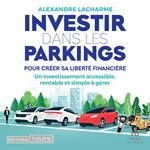 Investir dans les parkings pour créer sa liberté financière