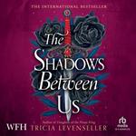 The Shadows Between Us