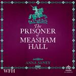 The Prisoner of Measham Hall