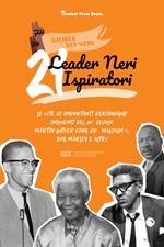 21 leader neri ispiratori: Le vite di importanti personaggi influenti del 20° secolo: Martin Luther King Jr., Malcolm X, Bob Marley e altri
