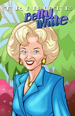 Tribute: Betty White - The Comic Book