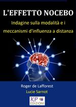 L'Effetto Nocebo. Indagine sulla modalità e i meccanismi di influenza a distanza