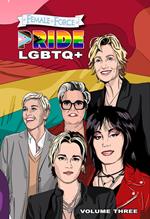 Female Force: Pride LGBTQ+: Ellen DeGeneres, Joan Jett, Kristen Stewart, Jane Lynch and Rosie O’Donnell
