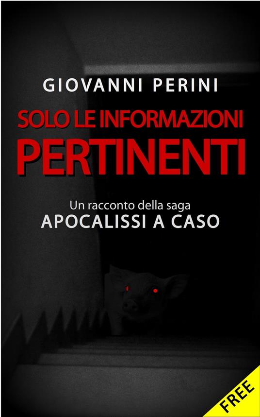 Solo Le Informazioni Pertinenti - Giovanni Perini - ebook