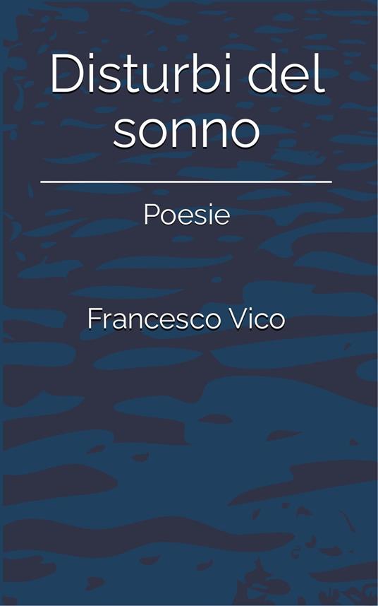 Disturbi del sonno - Francesco Vico - ebook