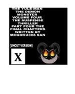 The Yule-man The Demon Monster Volume Four The Suspense Thriller Part Four The Final Chapters: The Yule-Man Volume Four The Yule Man and Krampus The Demonic Mythology