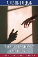 The Uttermost Farthing (Esprios Classics): A Savant's Vendetta