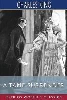 A Tame Surrender (Esprios Classics): A Story of the Chicago Strike