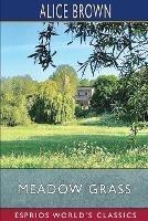 Meadow Grass (Esprios Classics): Tales of New England Life