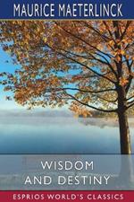 Wisdom and Destiny (Esprios Classics): Translated by Alfred Sutro