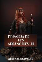 Princesa de los Arc?ngeles: Demonios y Arc?ngeles - Ultima Parte