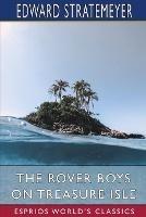 The Rover Boys on Treasure Isle (Esprios Classics): or, The Strange Cruise of the Steam Yacht