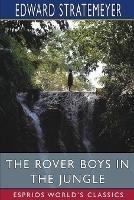 The Rover Boys in the Jungle (Esprios Classics): or, Stirring Adventures in Africa