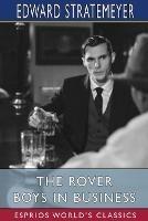 The Rover Boys in Business (Esprios Classics): or, The Search for the Missing Bonds