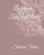 Lockdown, Love, and Loss