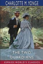 The Two Guardians (Esprios Classics): or, Home in This World