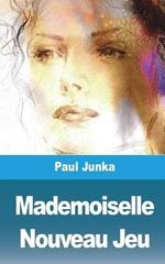 Mademoiselle Nouveau Jeu