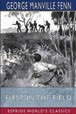 First in the Field (Esprios Classics): Illustrated by L. Rahey