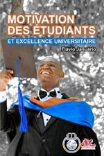 MOTIVATION DES ETUDIANTS ET EXCELLENCE UNIVERSITAIRE - Flavio Januario