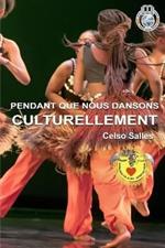 PENDANT QUE NOUS DANSONS CULTURELLEMENT - Celso Salles: Collection Afrique