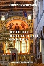 The Church Through the Ages: A journey through time