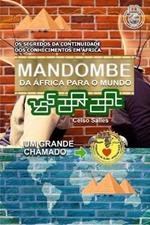 MANDOMBE - Da ?frica para o Mundo - UM GRANDE CHAMADO.: Cole??o ?frica