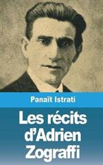 Les r?cits d'Adrien Zograffi