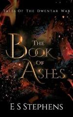 The Book of Ashes: Tales of the Dwentar War