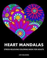 Heart Mandalas: Stress Relieving Coloring Book For Adults