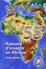 55 raisons d'investir en Afrique - Celso Salles: Collection Afrique